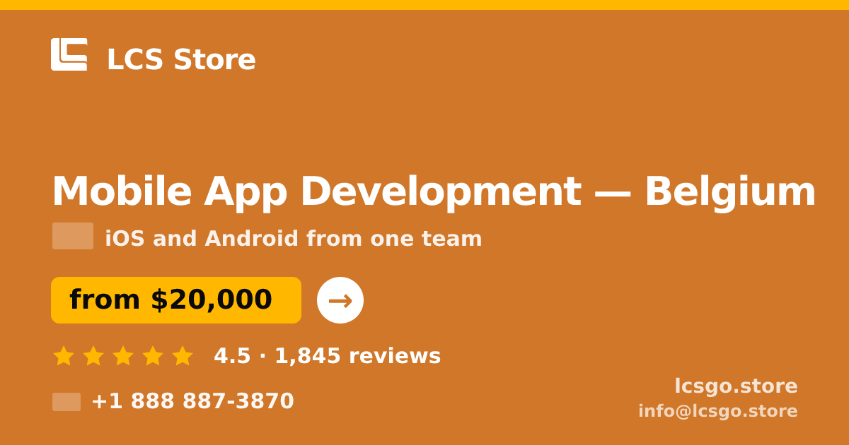 Mobile App Development in Belgium — from $20,000, rated 4.5/5 by 1845 clients. LCS Store.