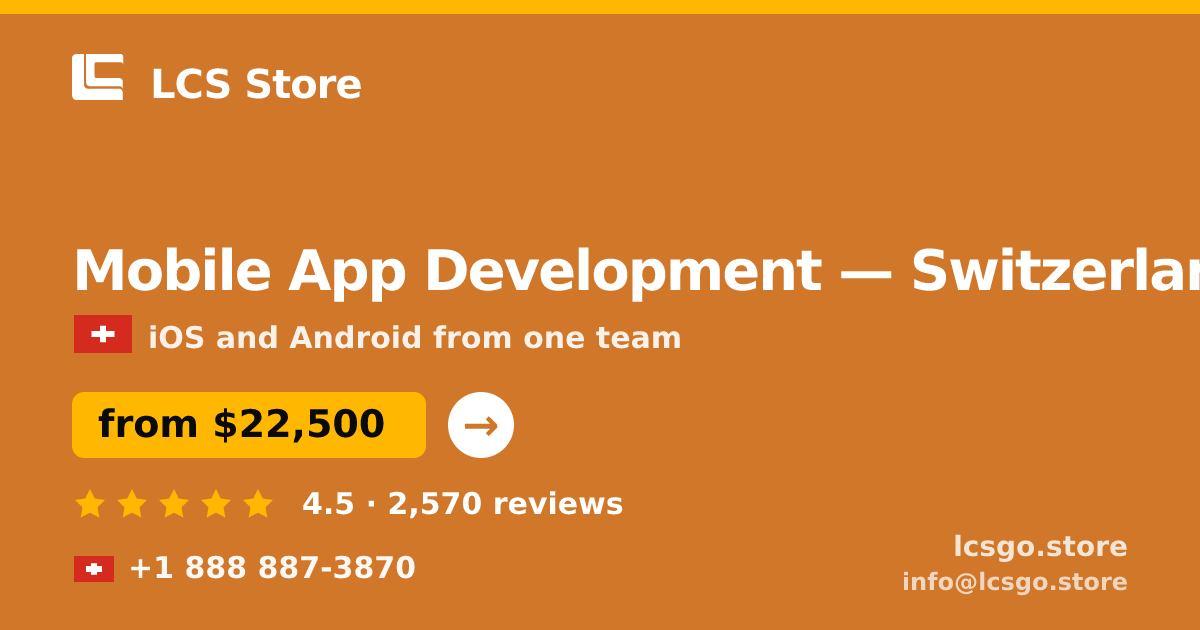 Mobile App Development in Zürich — from $24,000, rated 4.9/5 by 1703 clients. LCS Store.