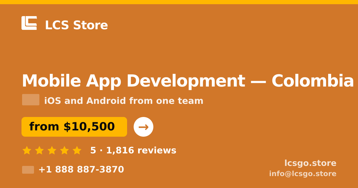 Mobile App Development in Colombia — from $10,500, rated 5/5 by 1816 clients. LCS Store.