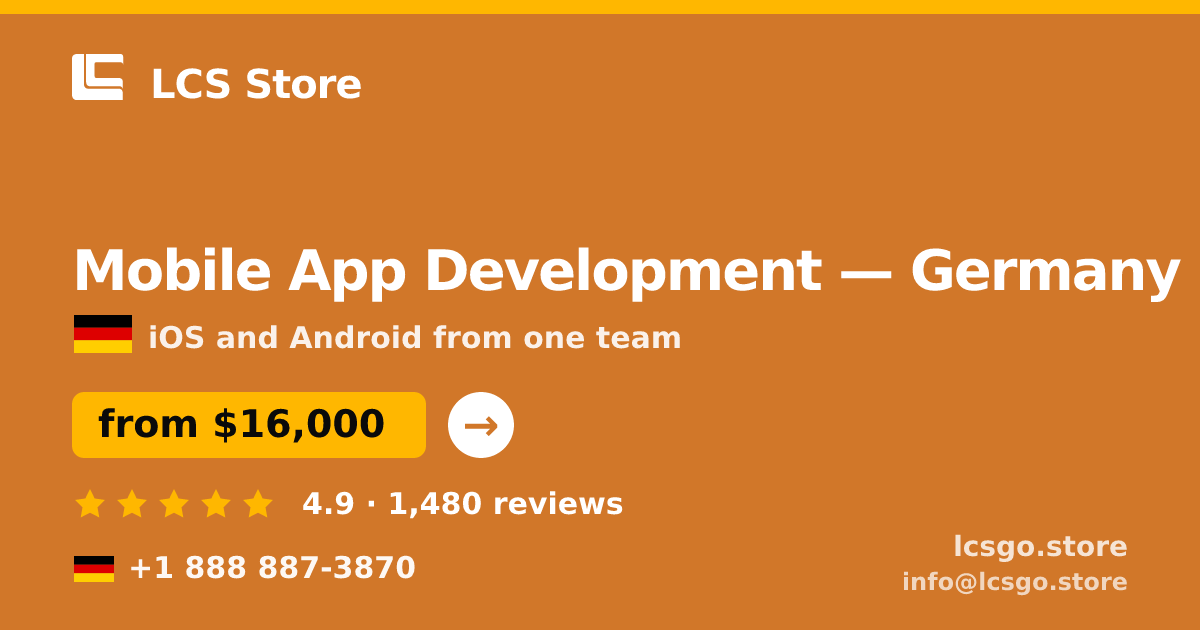 Mobile App Development in Germany — from $16,000, rated 4.9/5 by 1480 clients. LCS Store.