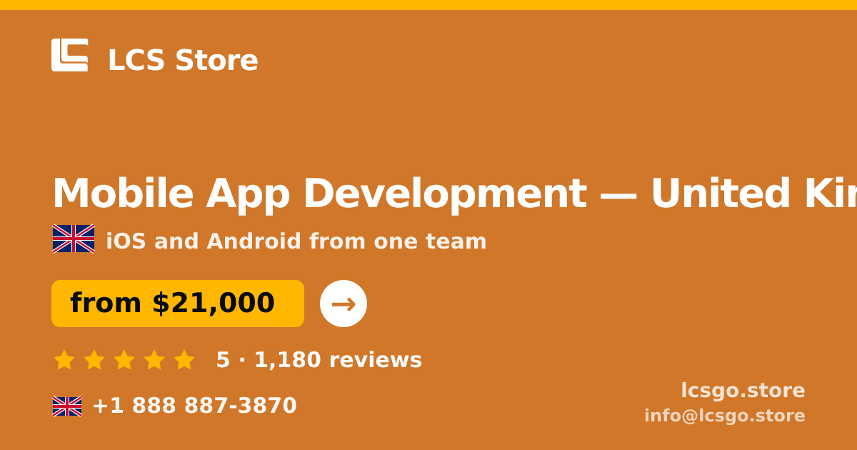 Mobile App Development in United Kingdom — from $21,000, rated 5/5 by 1180 clients. LCS Store.