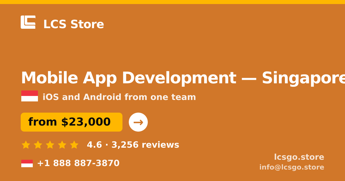 Mobile App Development in Singapore — from $23,000, rated 4.6/5 by 3256 clients. LCS Store.