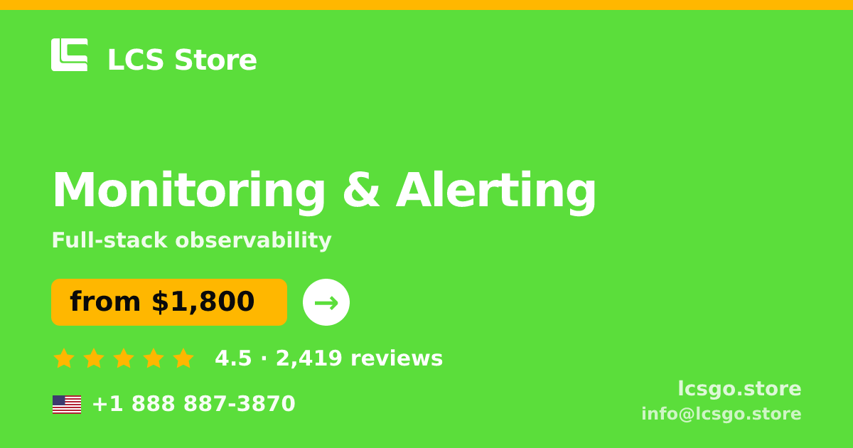 Monitoring & Alerting in the USA — from $1,800/mo, rated 4.5/5 by 2419 clients. LCS Store.