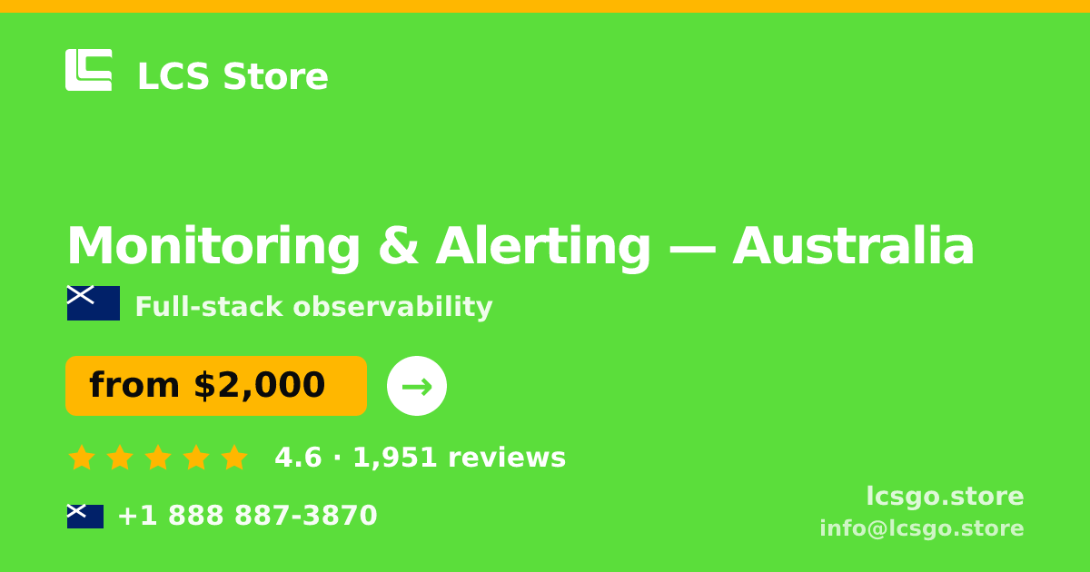 Monitoring & Alerting in Australia — from $2,000/mo, rated 4.6/5 by 1951 clients. LCS Store.