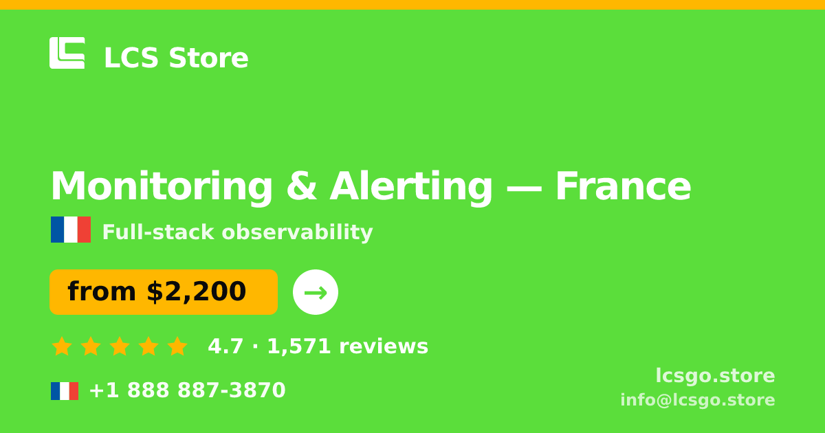 Monitoring & Alerting in Lyon — from $2,400/mo, rated 4.5/5 by 3299 clients. LCS Store.