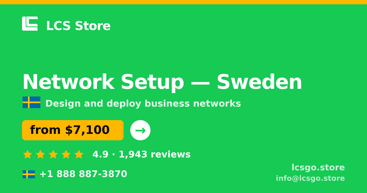 Network Setup in Stockholm — from $8,800, rated 4.5/5 by 3371 clients. LCS Store.