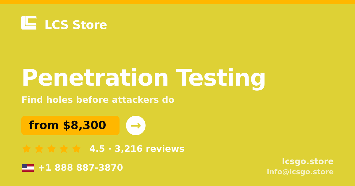 Penetration Testing in the USA — from $8,300, rated 4.5/5 by 3216 clients. LCS Store.