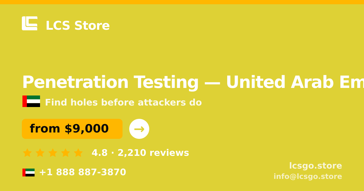 Penetration Testing in United Arab Emirates — from $9,000, rated 4.8/5 by 2210 clients. LCS Store.