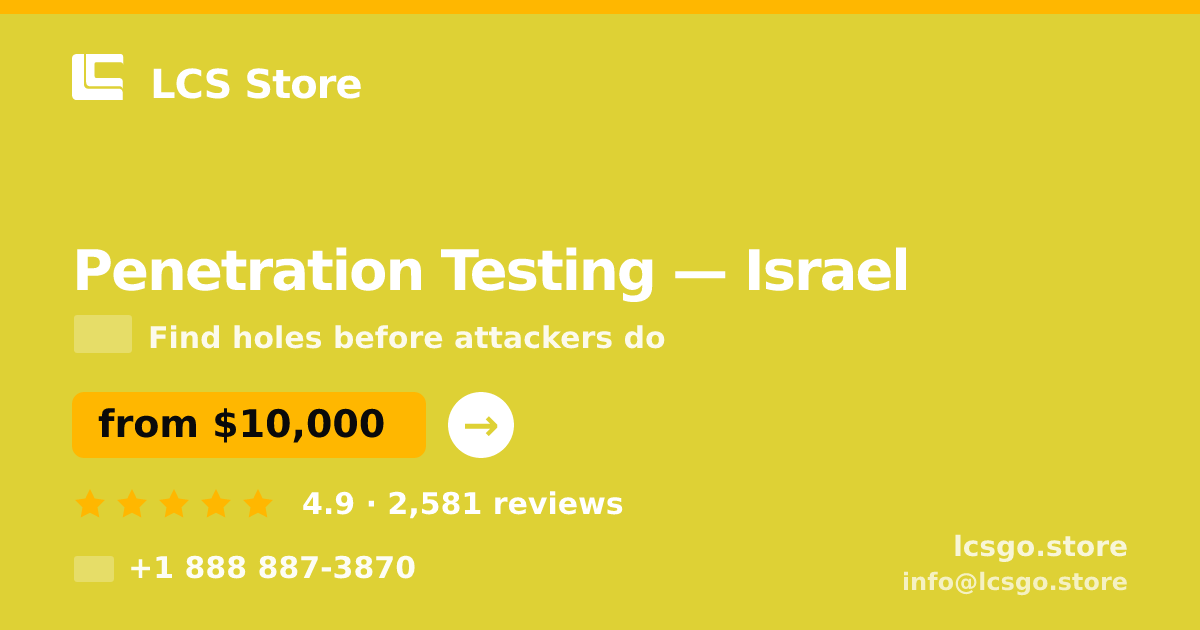 Penetration Testing in Jerusalem — from $11,000, rated 4.8/5 by 2123 clients. LCS Store.