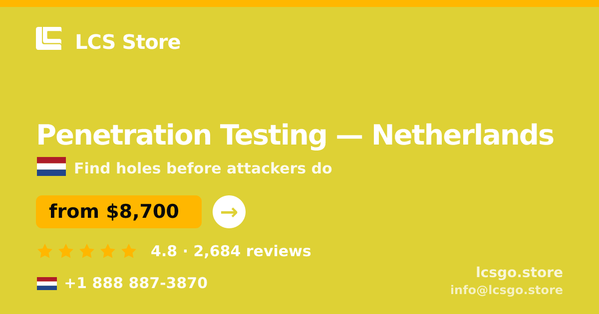 Penetration Testing in Amsterdam — from $11,000, rated 4.6/5 by 2478 clients. LCS Store.