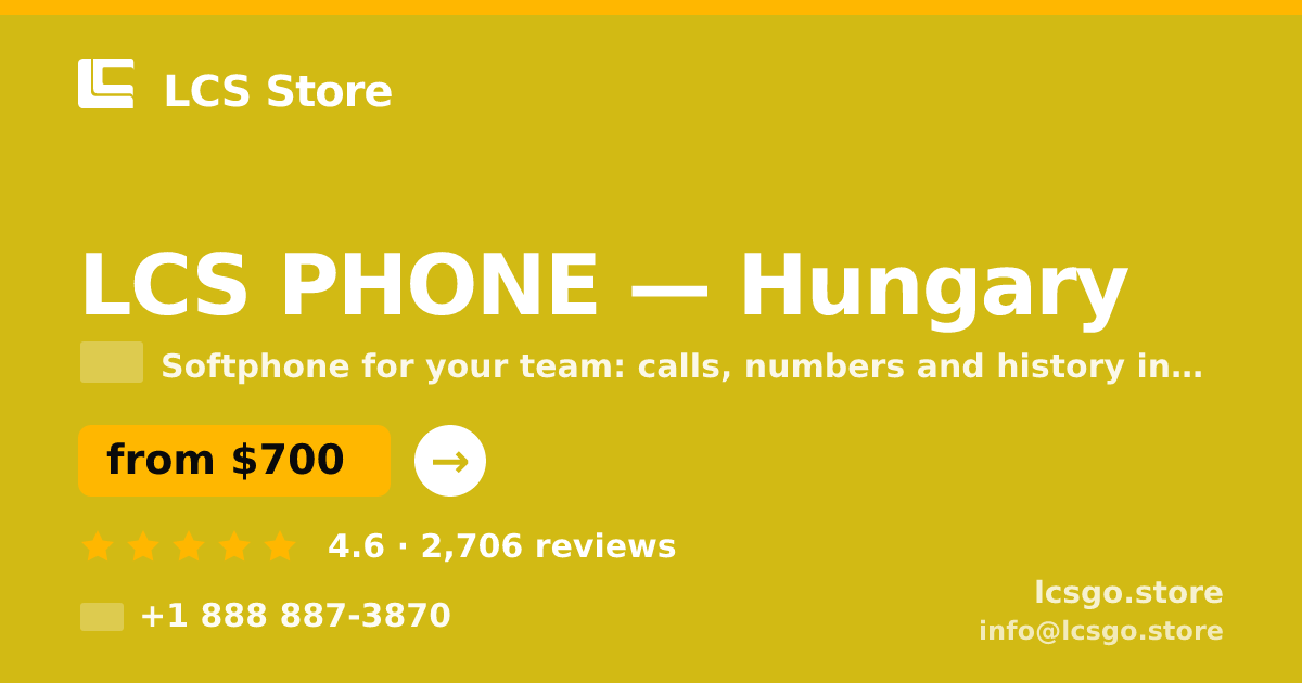 LCS PHONE in Hungary — from $700/mo, rated 4.6/5 by 2706 clients. LCS Store.