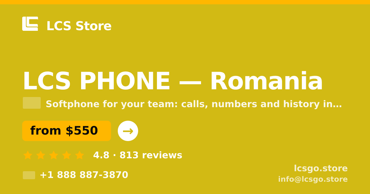 LCS PHONE in Romania — from $550/mo, rated 4.8/5 by 813 clients. LCS Store.