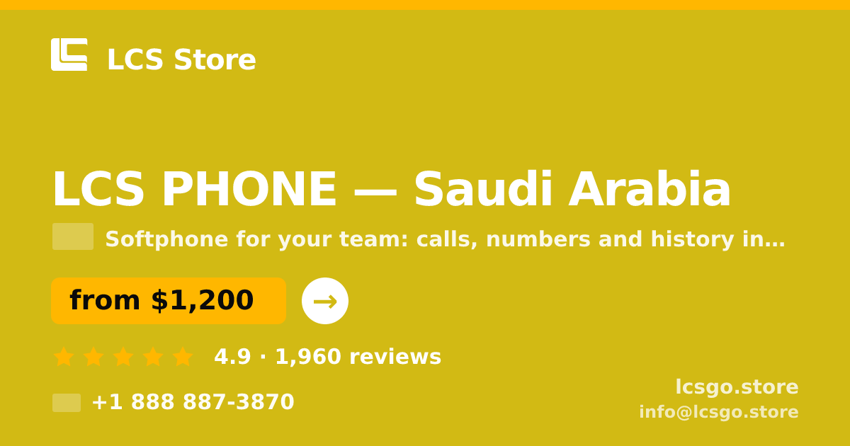 LCS PHONE in Saudi Arabia — from $1,200/mo, rated 4.9/5 by 1960 clients. LCS Store.