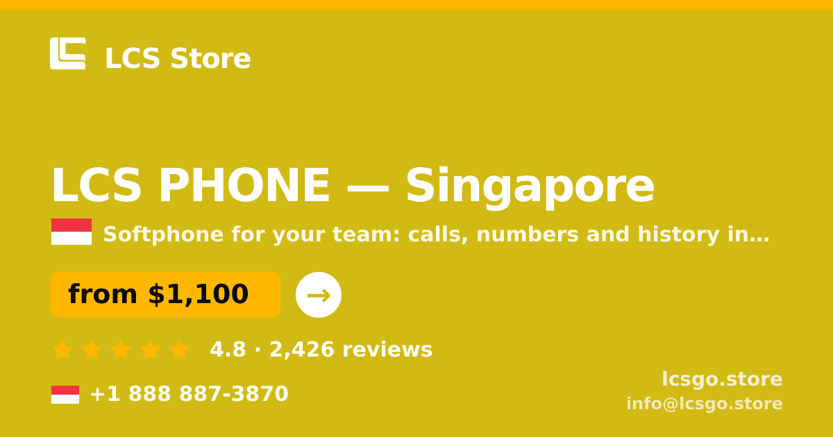LCS PHONE in Singapore — from $1,100/mo, rated 4.8/5 by 2426 clients. LCS Store.