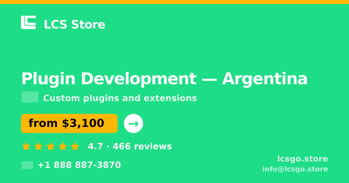 Plugin Development in Argentina — from $3,100, rated 4.7/5 by 466 clients. LCS Store.