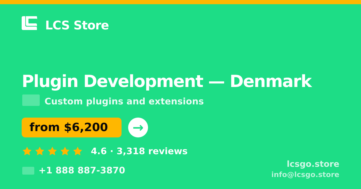 Plugin Development in Denmark — from $6,200, rated 4.6/5 by 3318 clients. LCS Store.