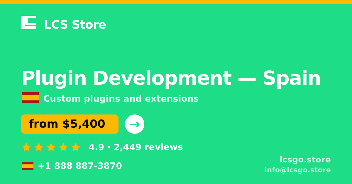 Plugin Development in Spain — from $5,400, rated 4.9/5 by 2449 clients. LCS Store.
