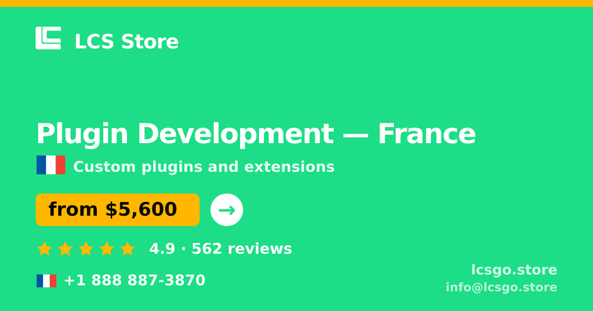 Plugin Development in France — from $5,600, rated 4.9/5 by 562 clients. LCS Store.