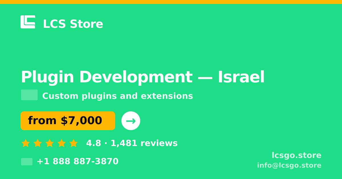 Plugin Development in Israel — from $7,000, rated 4.8/5 by 1481 clients. LCS Store.