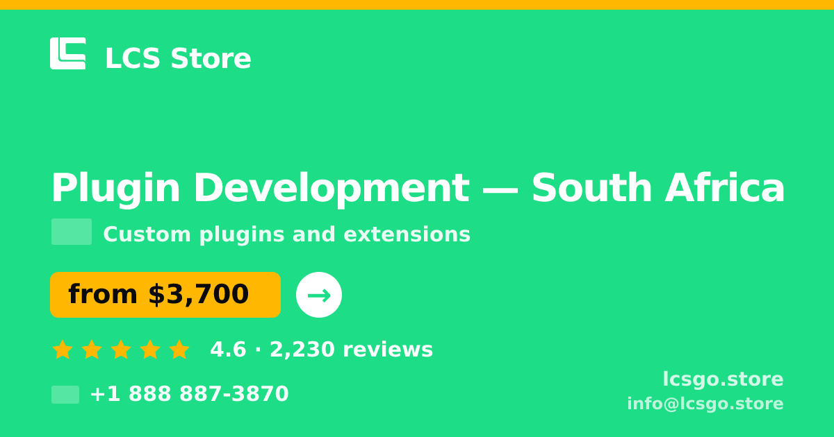 Plugin Development in South Africa — from $3,700, rated 4.6/5 by 2230 clients. LCS Store.