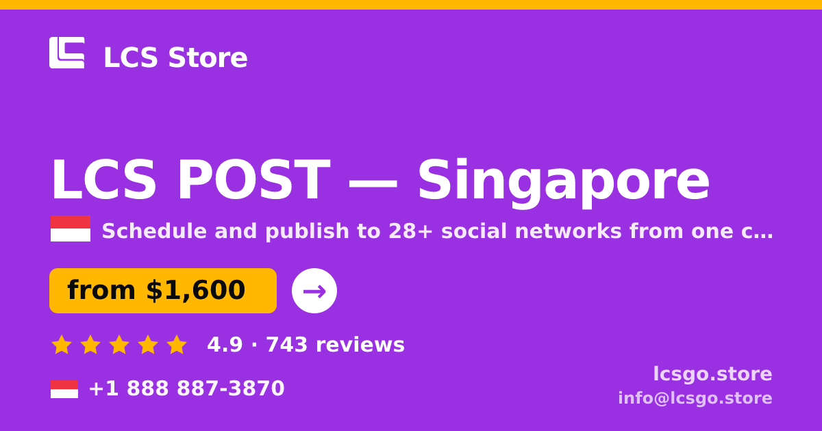 LCS POST in Singapore — from $1,600/mo, rated 4.9/5 by 743 clients. LCS Store.