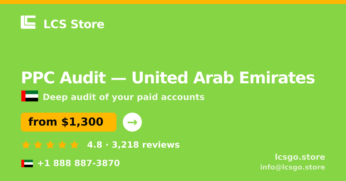 PPC Audit in United Arab Emirates — from $1,300, rated 4.8/5 by 3218 clients. LCS Store.