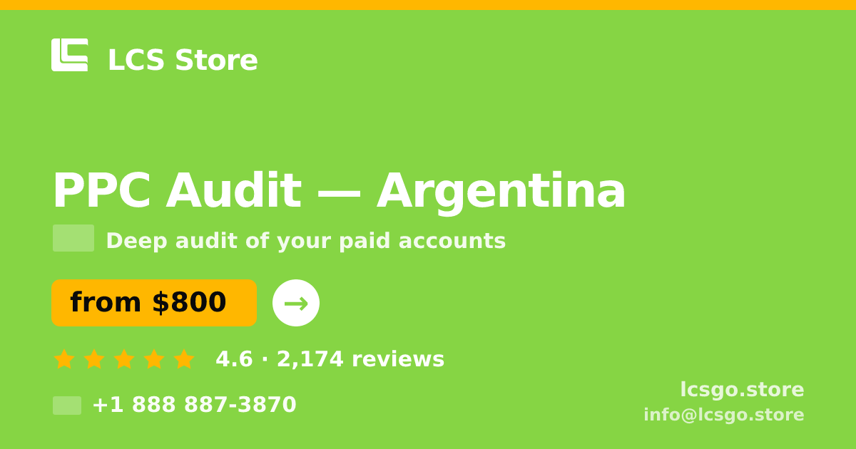 PPC Audit in Argentina — from $800, rated 4.6/5 by 2174 clients. LCS Store.