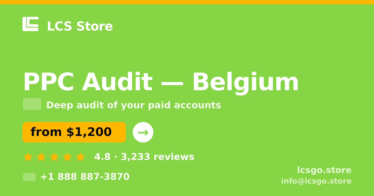 PPC Audit in Belgium — from $1,200, rated 4.8/5 by 3233 clients. LCS Store.