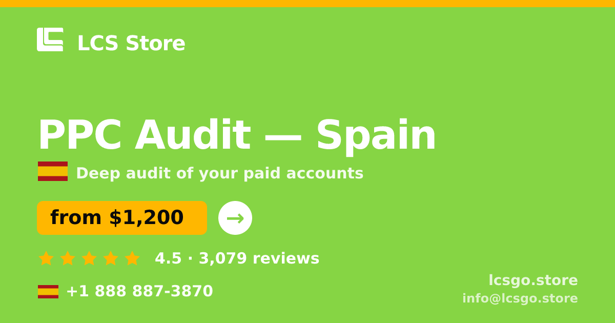 PPC Audit in Spain — from $1,200, rated 4.5/5 by 3079 clients. LCS Store.
