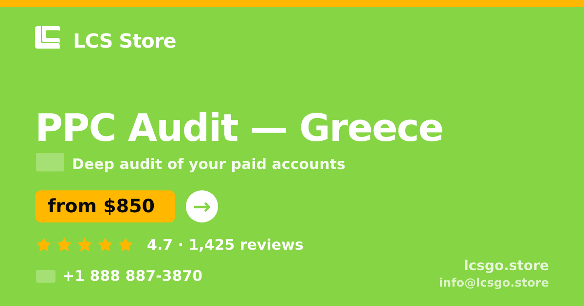 PPC Audit in Greece — from $850, rated 4.7/5 by 1425 clients. LCS Store.