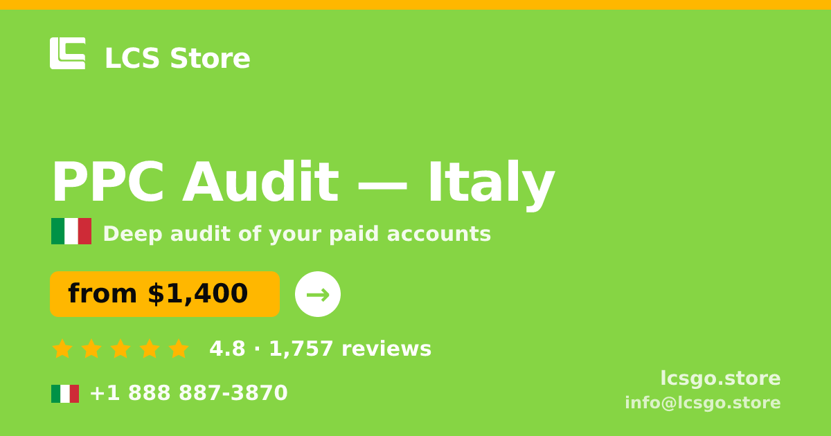 PPC Audit in Italy — from $1,400, rated 4.8/5 by 1757 clients. LCS Store.
