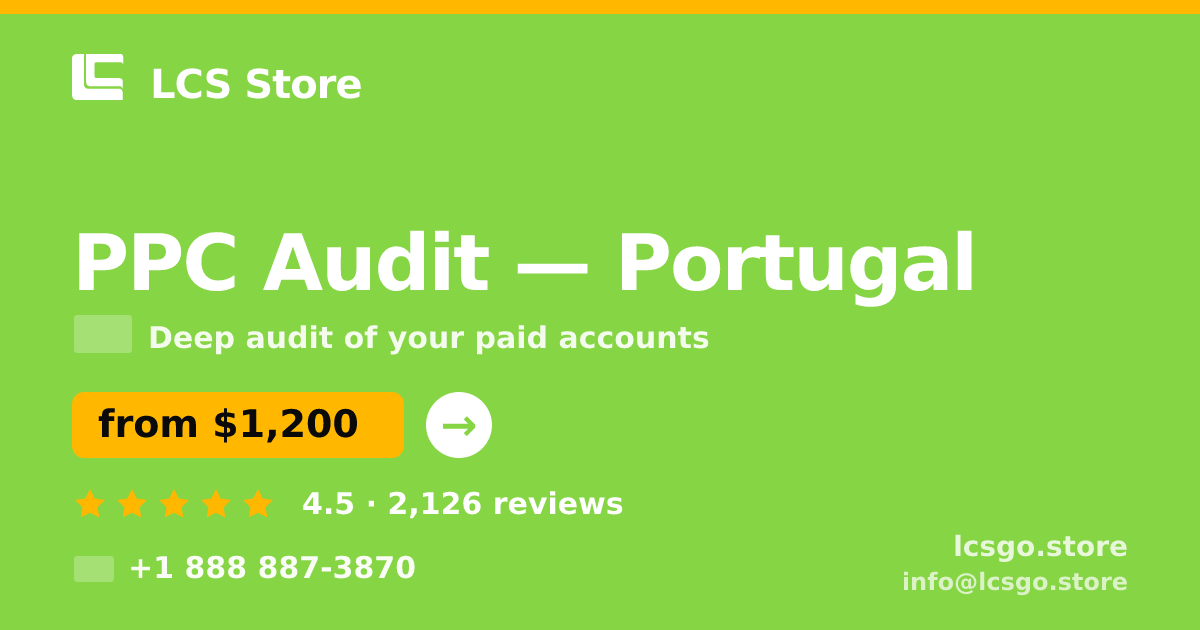 PPC Audit in Braga — from $800, rated 4.9/5 by 2386 clients. LCS Store.