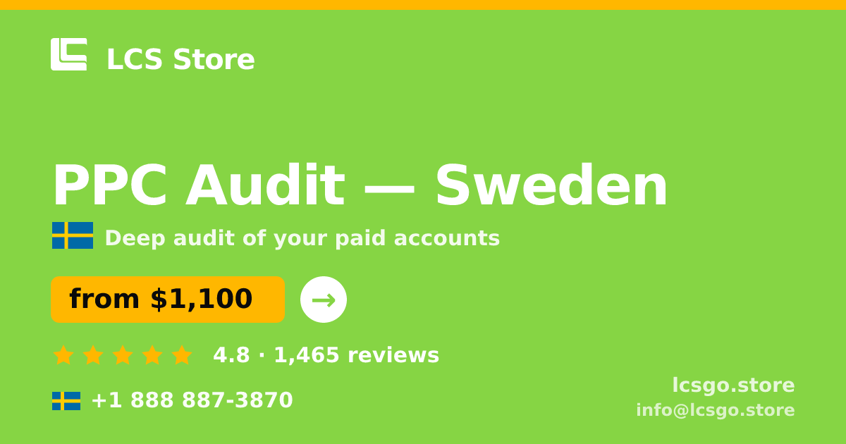 PPC Audit in Sweden — from $1,100, rated 4.8/5 by 1465 clients. LCS Store.