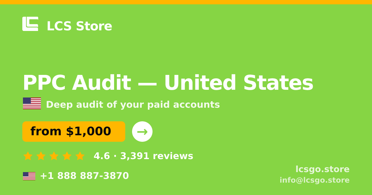 PPC Audit in United States — from $1,000, rated 4.6/5 by 3391 clients. LCS Store.