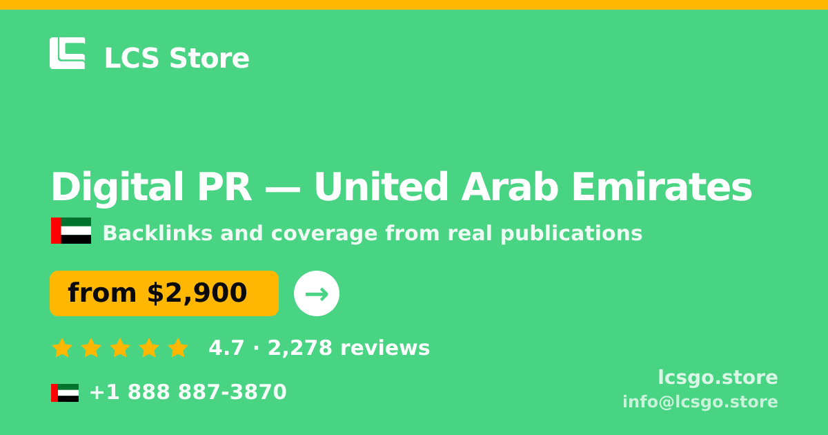 Digital PR in United Arab Emirates — from $2,900/mo, rated 4.7/5 by 2278 clients. LCS Store.