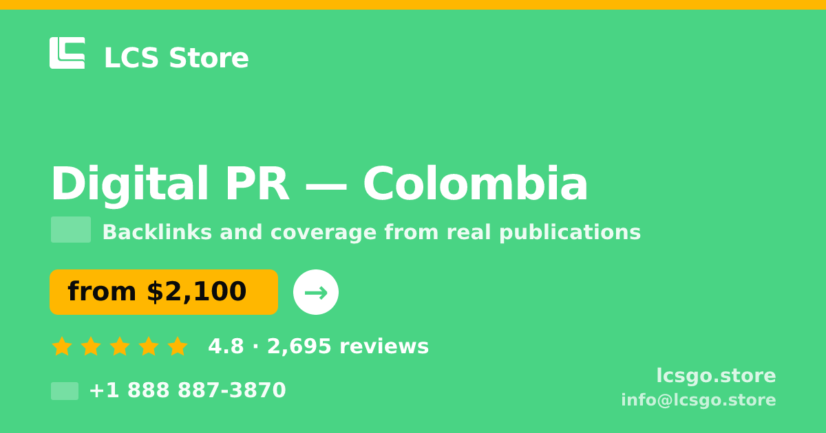 Digital PR in Colombia — from $2,100/mo, rated 4.8/5 by 2695 clients. LCS Store.