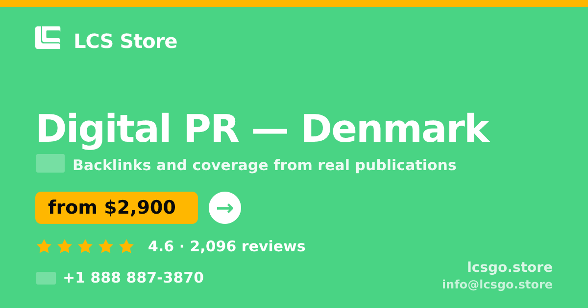 Digital PR in Denmark — from $2,900/mo, rated 4.6/5 by 2096 clients. LCS Store.