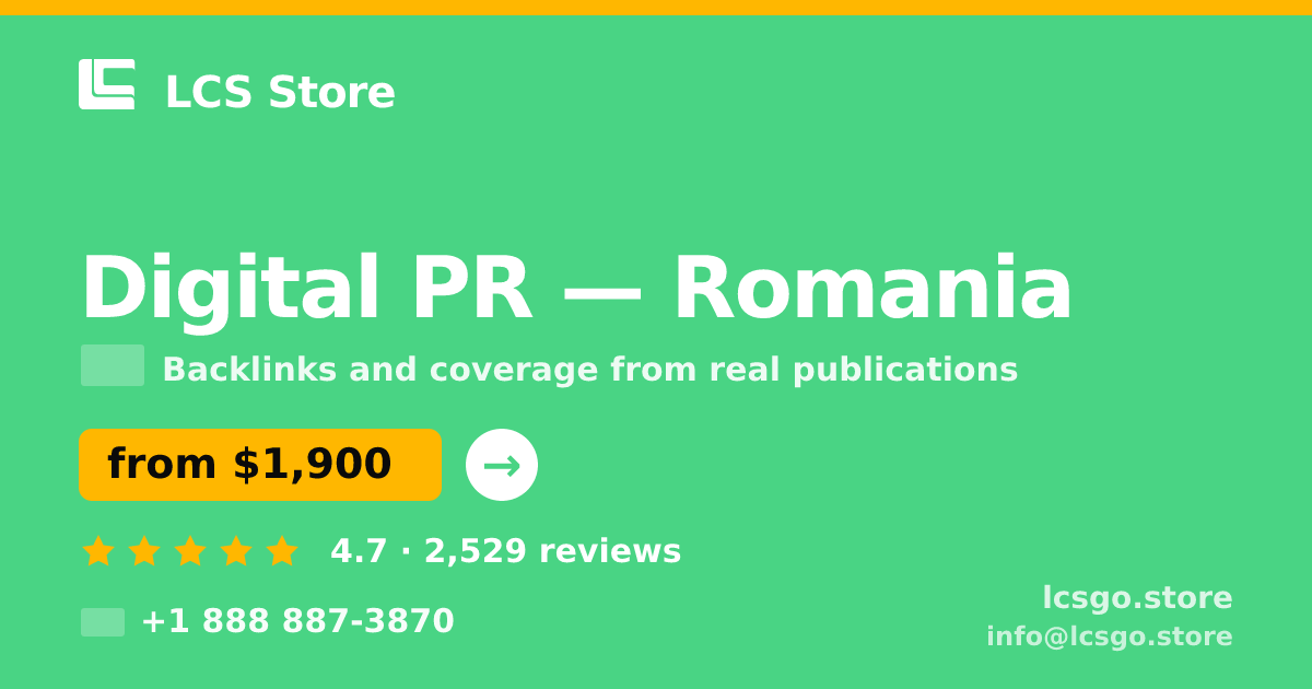 Digital PR in Romania — from $1,900/mo, rated 4.7/5 by 2529 clients. LCS Store.