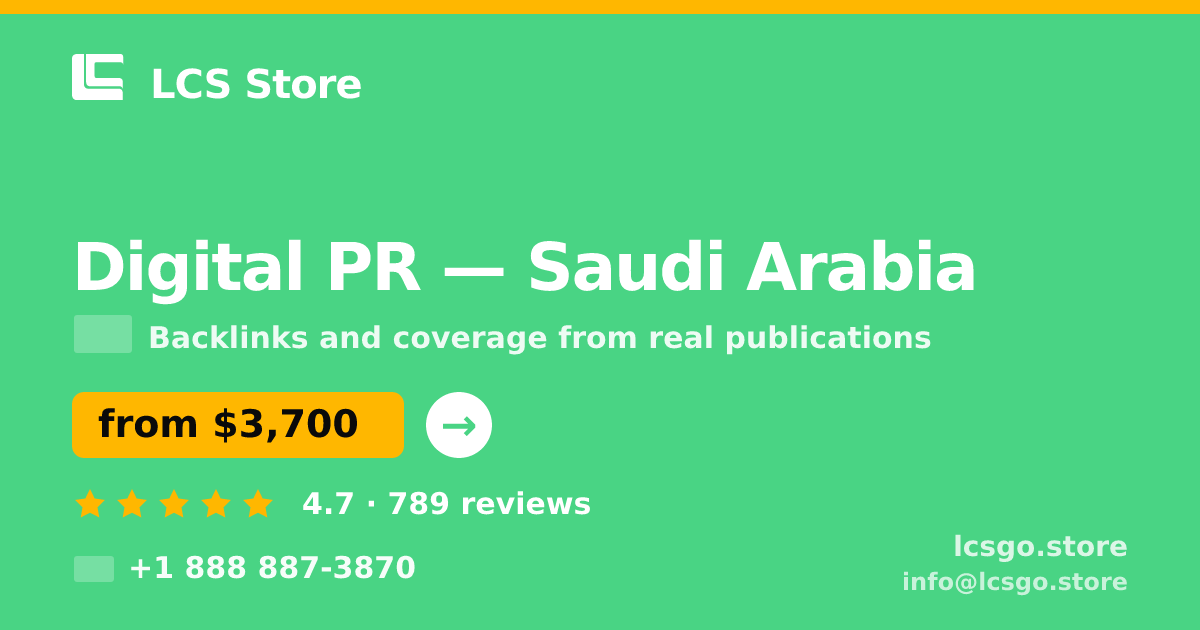 Digital PR in Saudi Arabia — from $3,700/mo, rated 4.7/5 by 789 clients. LCS Store.