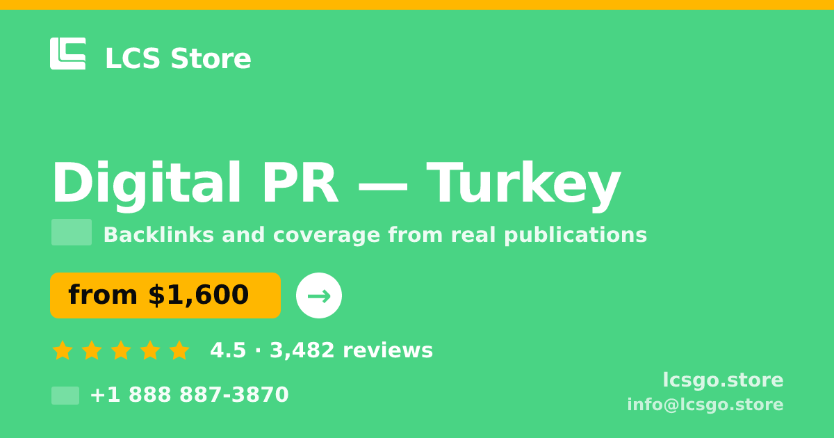 Digital PR in Turkey — from $1,600/mo, rated 4.5/5 by 3482 clients. LCS Store.