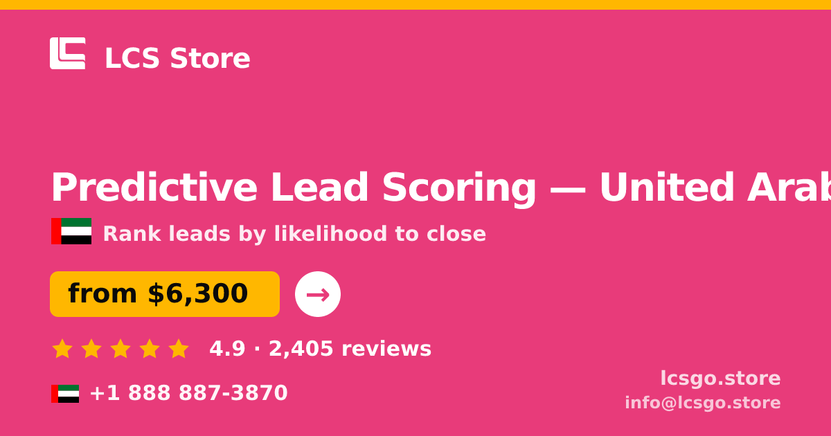 Predictive Lead Scoring in United Arab Emirates — from $6,300, rated 4.9/5 by 2405 clients. LCS Store.