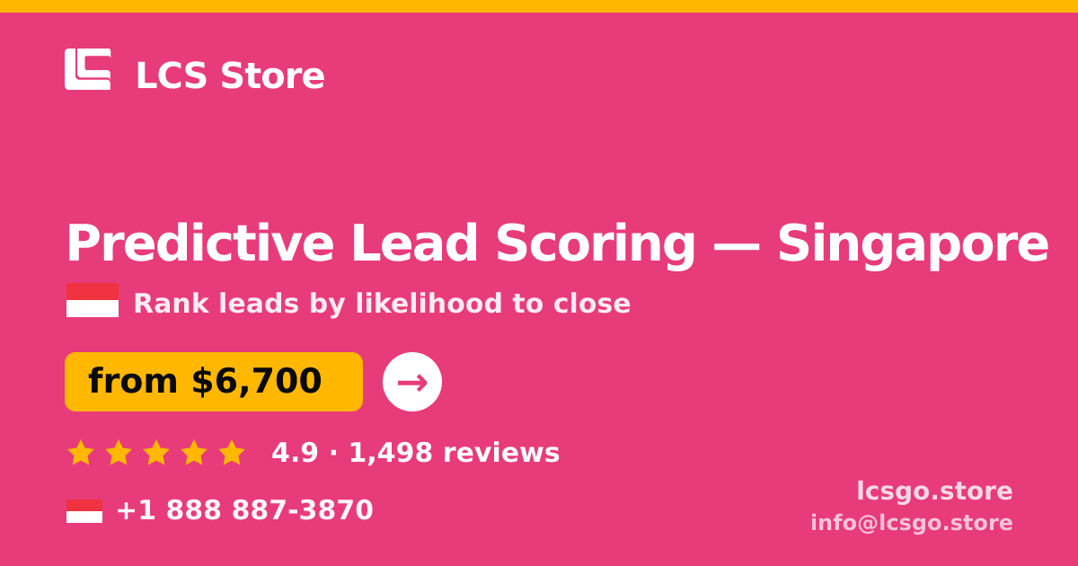 Predictive Lead Scoring in Singapore — from $6,700, rated 4.9/5 by 1498 clients. LCS Store.
