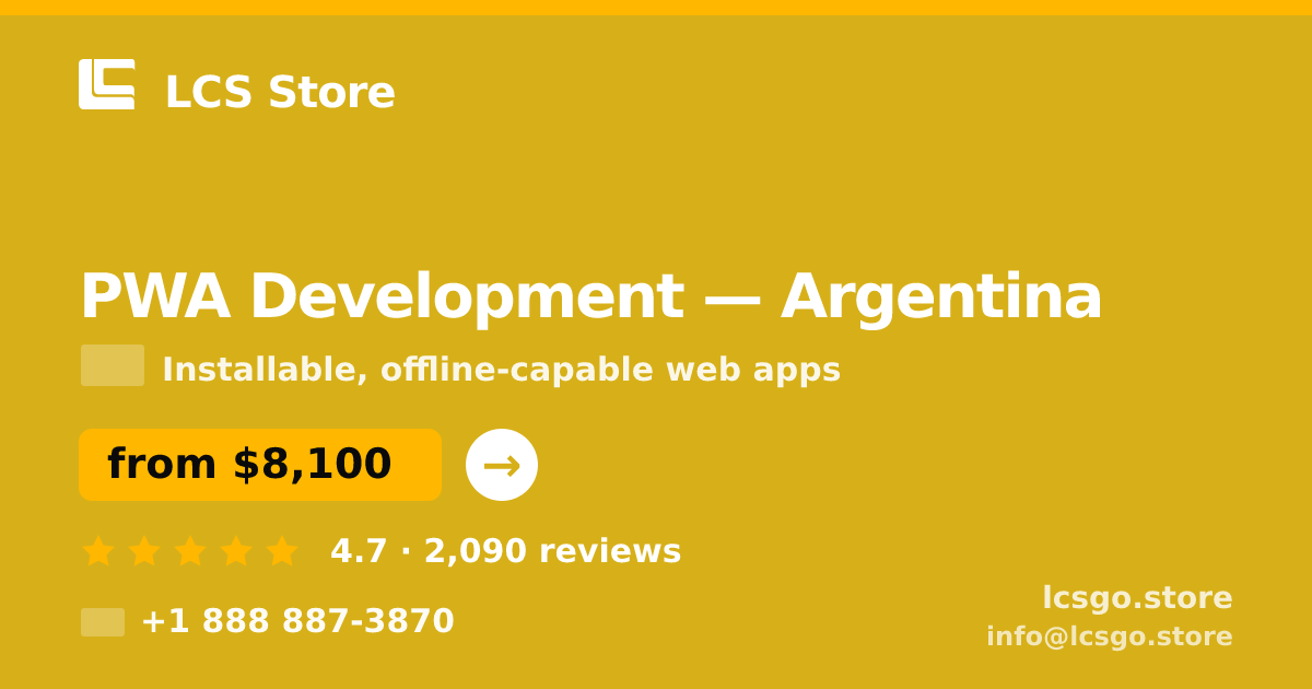 PWA Development in Argentina — from $8,100, rated 4.7/5 by 2090 clients. LCS Store.