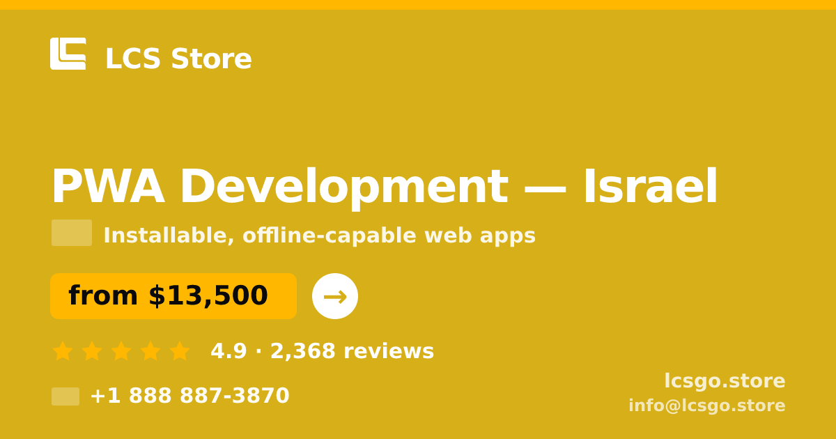 PWA Development in Jerusalem — from $15,000, rated 4.6/5 by 1734 clients. LCS Store.