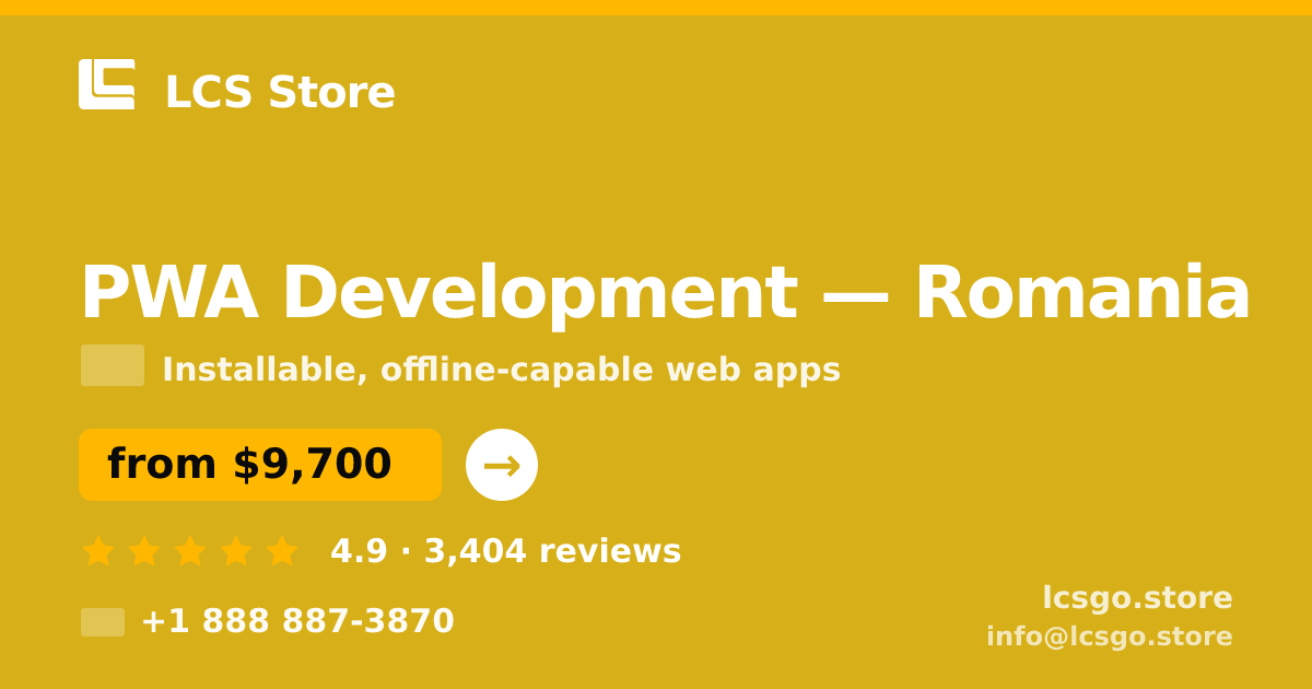 PWA Development in Romania — from $9,700, rated 4.9/5 by 3404 clients. LCS Store.