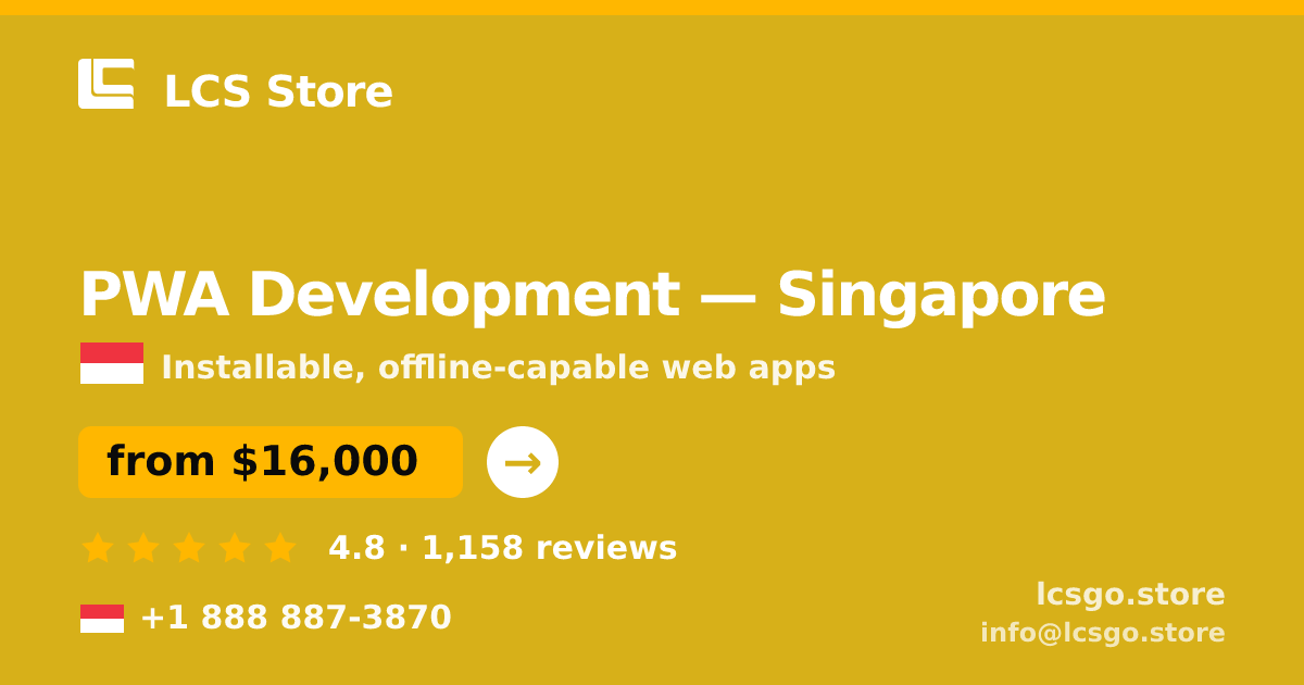 PWA Development in Singapore — from $16,000, rated 4.8/5 by 1158 clients. LCS Store.