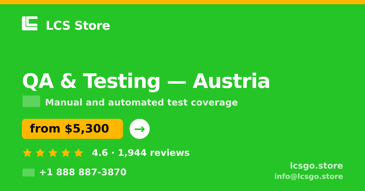 QA & Testing in Austria — from $5,300, rated 4.6/5 by 1944 clients. LCS Store.