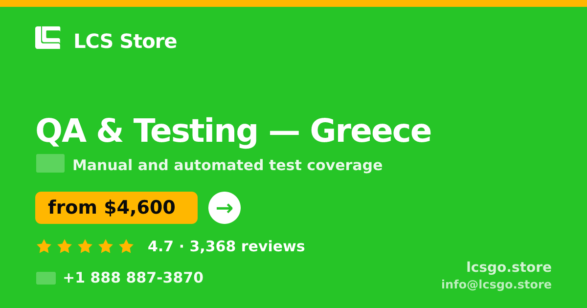 QA & Testing in Greece — from $4,600, rated 4.7/5 by 3368 clients. LCS Store.