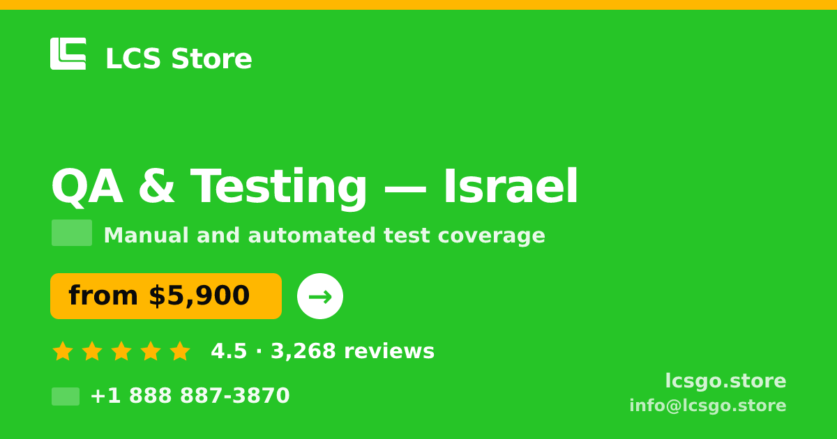 QA & Testing in Israel — from $5,900, rated 4.5/5 by 3268 clients. LCS Store.