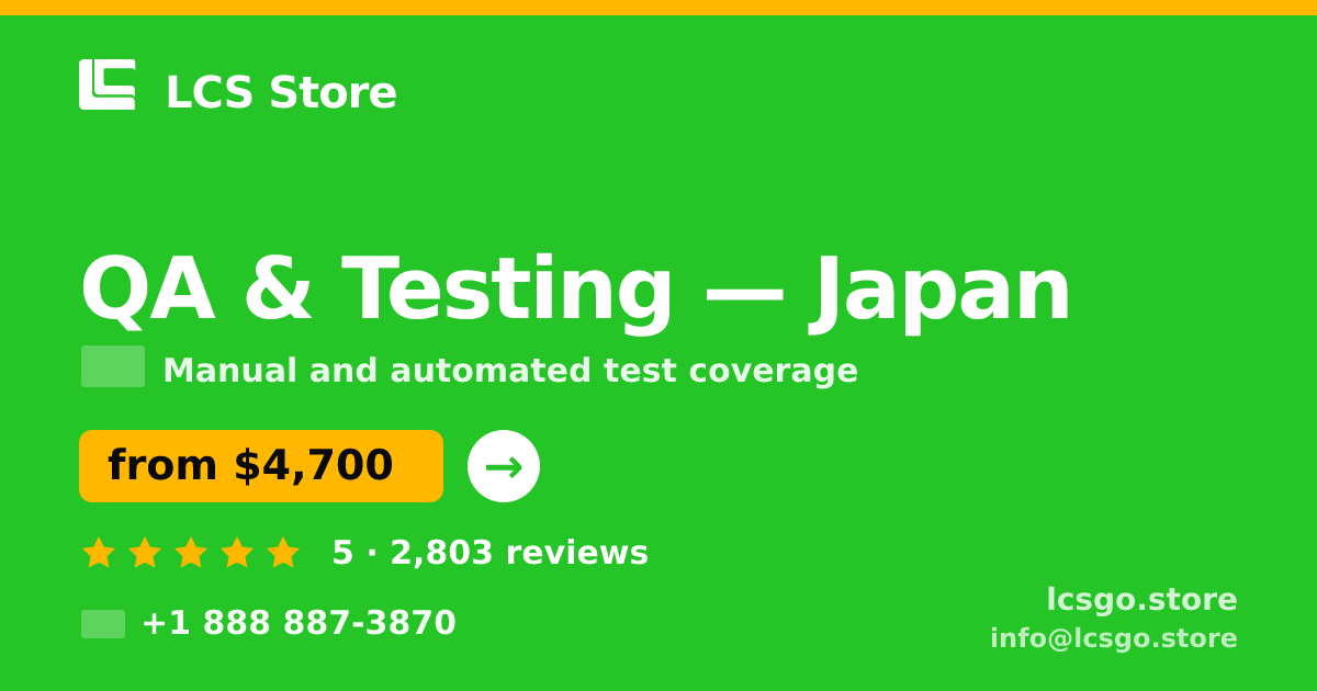 QA & Testing in Japan — from $4,700, rated 5/5 by 2803 clients. LCS Store.